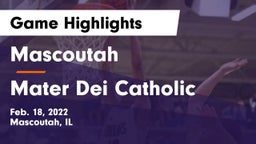Mascoutah  vs Mater Dei Catholic  Game Highlights - Feb. 18, 2022