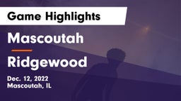 Mascoutah  vs Ridgewood  Game Highlights - Dec. 12, 2022
