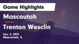 Mascoutah  vs Trenton Wesclin  Game Highlights - Jan. 4, 2023
