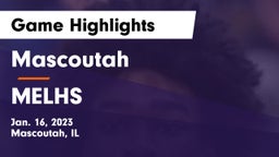 Mascoutah  vs MELHS Game Highlights - Jan. 16, 2023