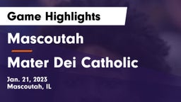 Mascoutah  vs Mater Dei Catholic  Game Highlights - Jan. 21, 2023