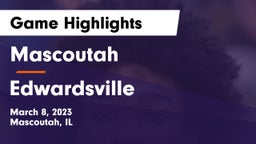 Mascoutah  vs Edwardsville  Game Highlights - March 8, 2023