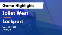 Joliet West  vs Lockport Game Highlights - Jan. 15, 2022