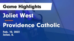Joliet West  vs Providence Catholic  Game Highlights - Feb. 10, 2022