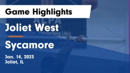 Joliet West  vs Sycamore  Game Highlights - Jan. 14, 2023