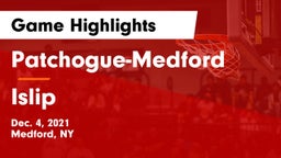 Patchogue-Medford  vs Islip  Game Highlights - Dec. 4, 2021