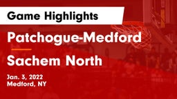 Patchogue-Medford  vs Sachem North Game Highlights - Jan. 3, 2022