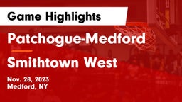Patchogue-Medford  vs Smithtown West  Game Highlights - Nov. 28, 2023