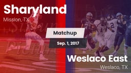 Matchup: Sharyland High vs. Weslaco East  2017