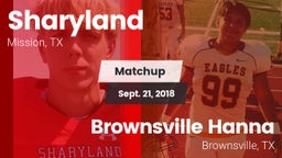 Matchup: Sharyland High vs. Brownsville Hanna  2018
