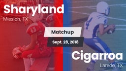 Matchup: Sharyland High vs. Cigarroa  2018