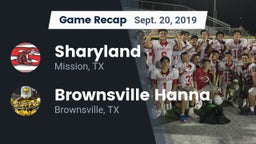 Recap: Sharyland  vs. Brownsville Hanna  2019
