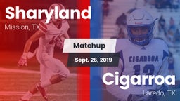 Matchup: Sharyland High vs. Cigarroa  2019