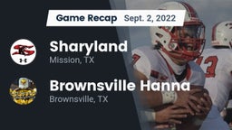 Recap: Sharyland  vs. Brownsville Hanna  2022