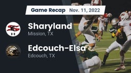 Recap: Sharyland  vs. Edcouch-Elsa  2022