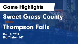 Sweet Grass County  vs Thompson Falls  Game Highlights - Dec. 8, 2017