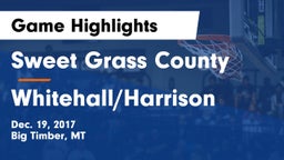 Sweet Grass County  vs Whitehall/Harrison  Game Highlights - Dec. 19, 2017