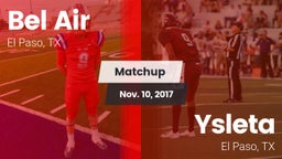 Matchup: Bel Air  vs. Ysleta  2017