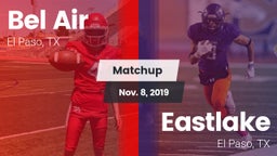 Matchup: Bel Air  vs. Eastlake  2019