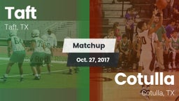 Matchup: Taft  vs. Cotulla  2017