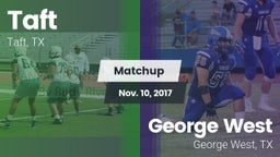 Matchup: Taft  vs. George West  2017