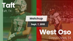 Matchup: Taft  vs. West Oso  2018