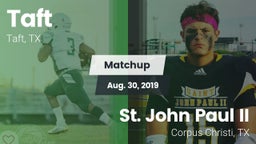 Matchup: Taft  vs. St. John Paul II  2019