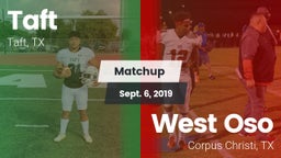 Matchup: Taft  vs. West Oso  2019