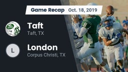 Recap: Taft  vs. London  2019