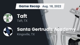 Recap: Taft  vs. Santa Gertrudis Academy 2022