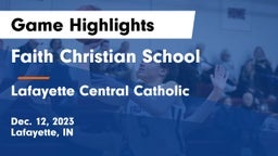 Faith Christian School vs Lafayette Central Catholic  Game Highlights - Dec. 12, 2023