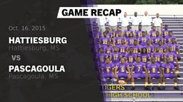 Recap: Hattiesburg  vs. Pascagoula  2015