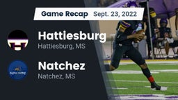 Recap: Hattiesburg  vs. Natchez  2022