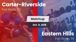 Matchup: Carter-Riverside vs. Eastern Hills  2018