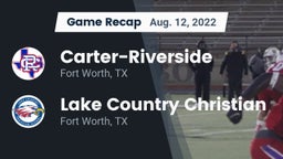 Recap: Carter-Riverside  vs. Lake Country Christian  2022