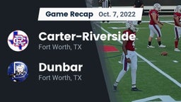 Recap: Carter-Riverside  vs. Dunbar  2022