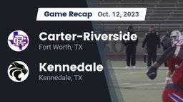 Recap: Carter-Riverside  vs. Kennedale  2023