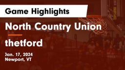 North Country Union  vs thetford Game Highlights - Jan. 17, 2024