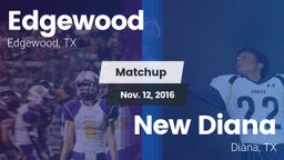 Matchup: Edgewood  vs. New Diana  2016