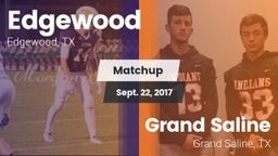 Matchup: Edgewood  vs. Grand Saline  2017