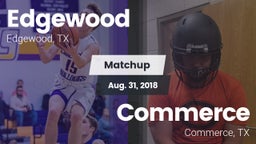Matchup: Edgewood  vs. Commerce  2018
