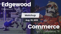 Matchup: Edgewood  vs. Commerce  2019