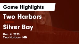 Two Harbors  vs Silver Bay Game Highlights - Dec. 4, 2023