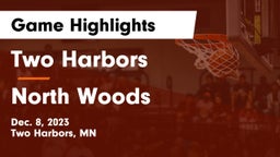 Two Harbors  vs North Woods Game Highlights - Dec. 8, 2023