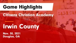Citizens Christian Academy  vs Irwin County  Game Highlights - Nov. 30, 2021