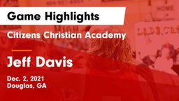 Citizens Christian Academy  vs Jeff Davis  Game Highlights - Dec. 2, 2021