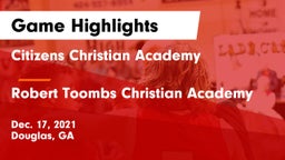 Citizens Christian Academy  vs Robert Toombs Christian Academy Game Highlights - Dec. 17, 2021