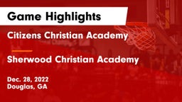 Citizens Christian Academy  vs Sherwood Christian Academy  Game Highlights - Dec. 28, 2022