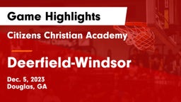 Citizens Christian Academy  vs Deerfield-Windsor  Game Highlights - Dec. 5, 2023