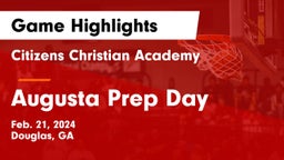 Citizens Christian Academy  vs Augusta Prep Day  Game Highlights - Feb. 21, 2024